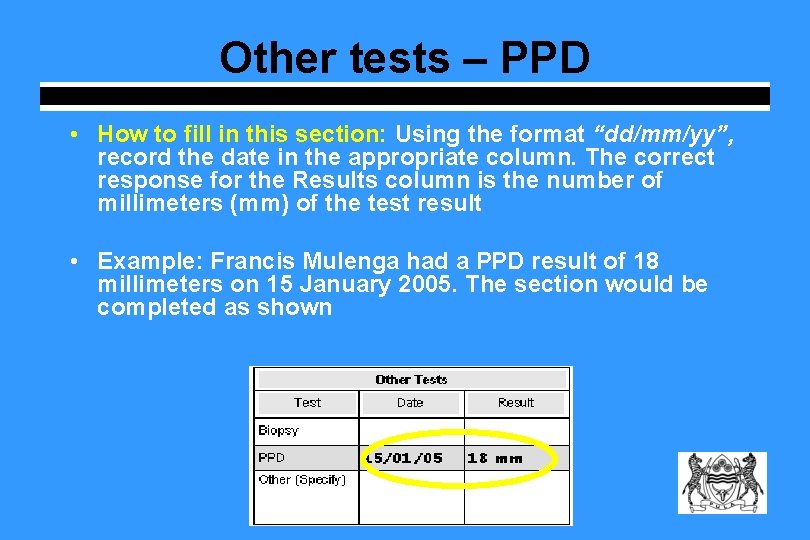 Other tests – PPD • How to fill in this section: Using the format