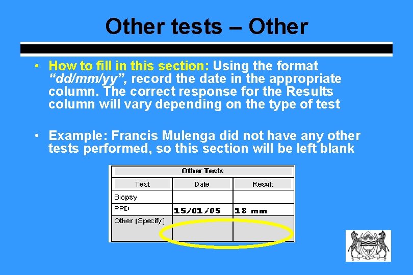 Other tests – Other • How to fill in this section: Using the format