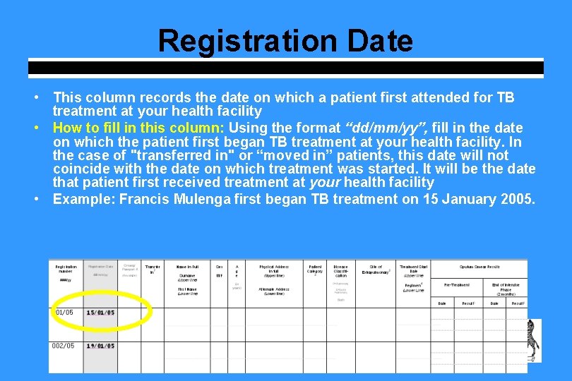 Registration Date • This column records the date on which a patient first attended