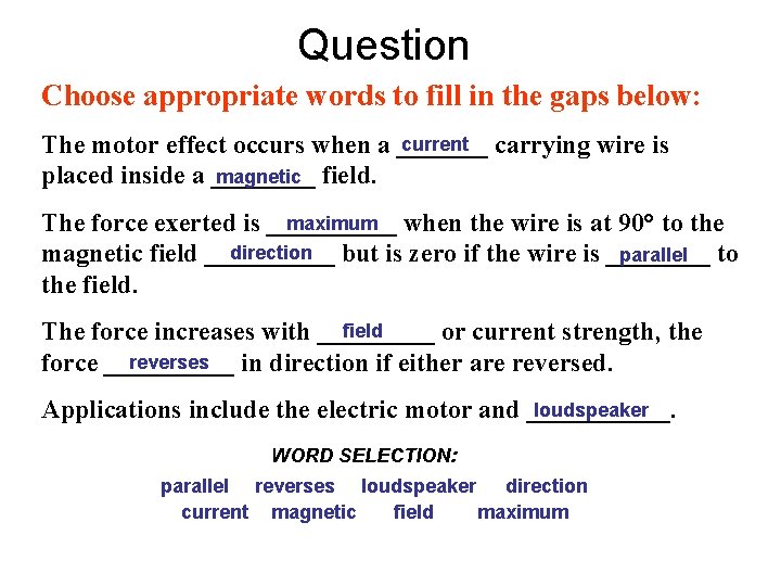Question Choose appropriate words to fill in the gaps below: current carrying wire is