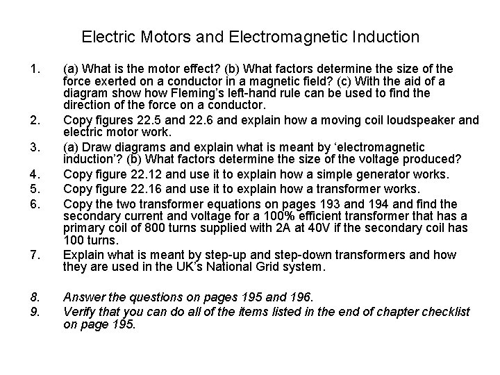 Electric Motors and Electromagnetic Induction 1. 2. 3. 4. 5. 6. 7. 8. 9.