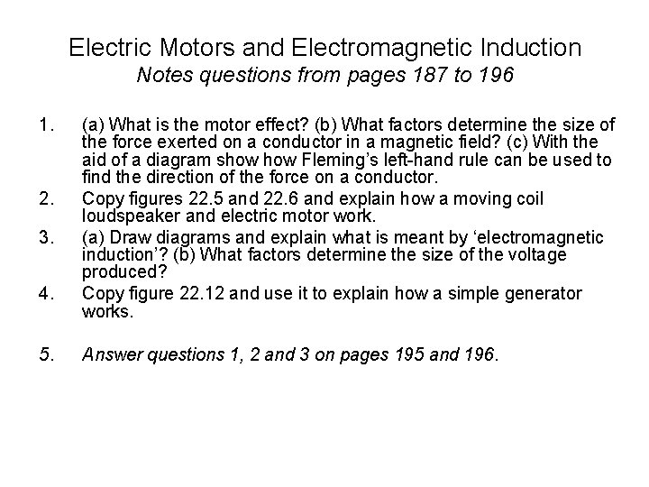 Electric Motors and Electromagnetic Induction Notes questions from pages 187 to 196 1. 2.