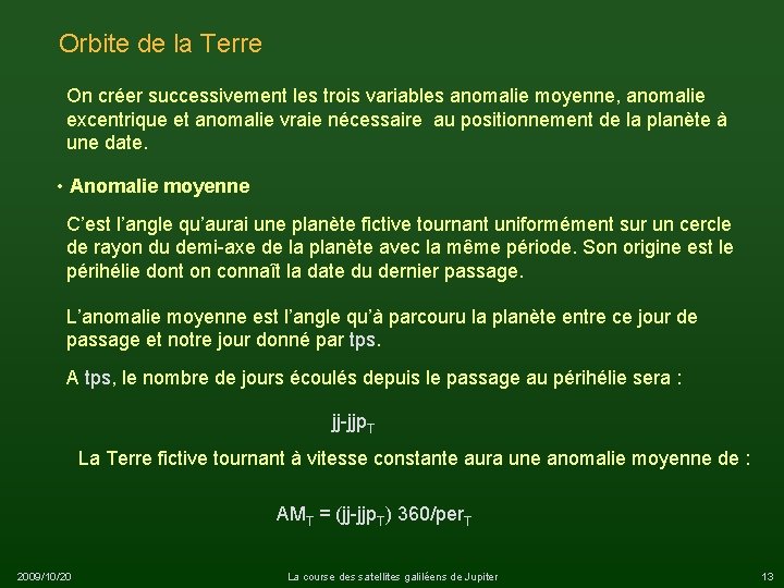 Orbite de la Terre On créer successivement les trois variables anomalie moyenne, anomalie excentrique