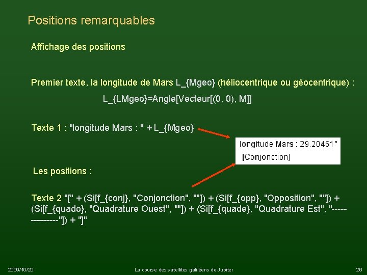 Positions remarquables Affichage des positions Premier texte, la longitude de Mars L_{Mgeo} (héliocentrique ou