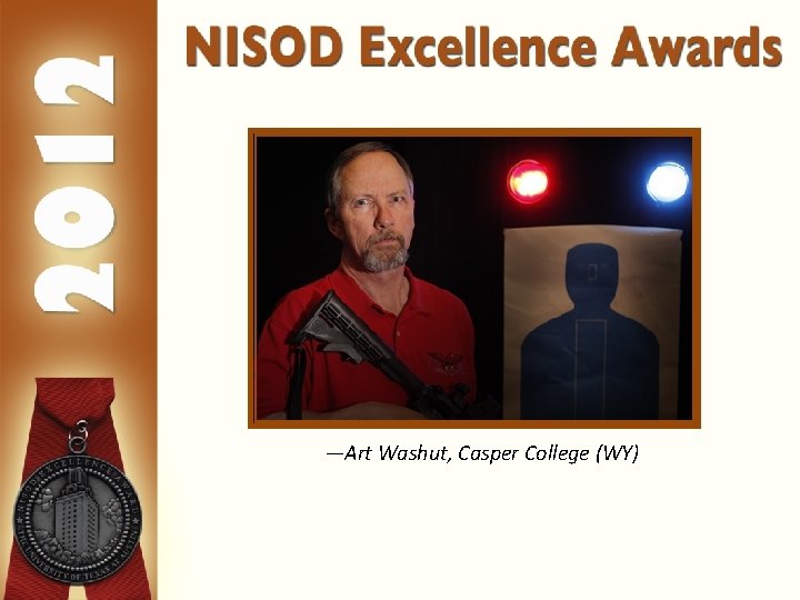 —Art Washut, Casper College (WY) 