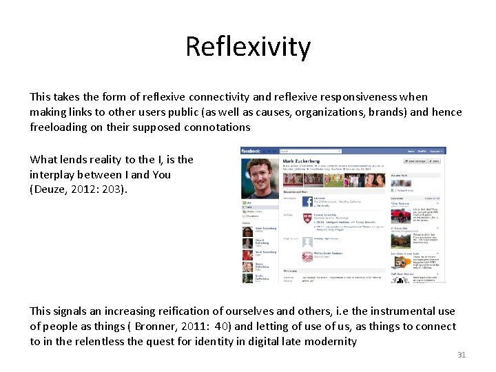 Reflexivity This takes the form of reflexive connectivity and reflexive responsiveness when making links