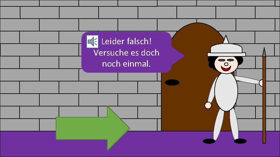 Leider falsch! Versuche es doch noch einmal. Leider falsch! Versuche es doch noch einmal.