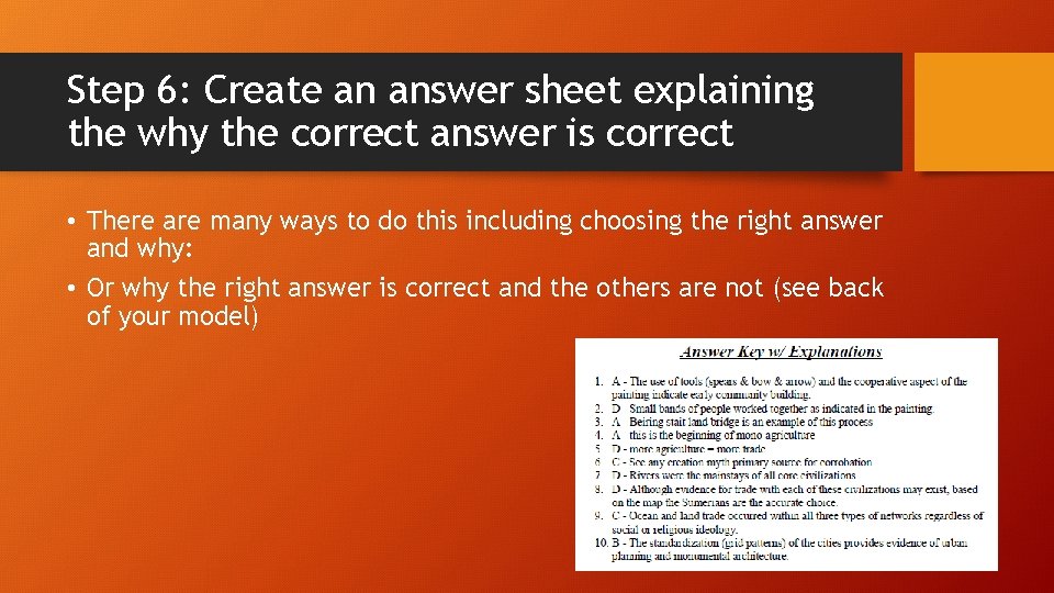 Step 6: Create an answer sheet explaining the why the correct answer is correct