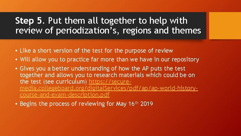 Step 5. Put them all together to help with review of periodization’s, regions and