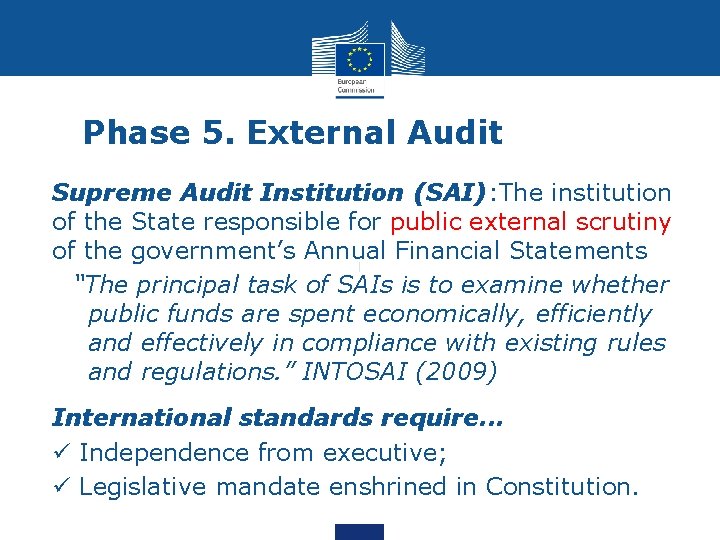Phase 5. External Audit Supreme Audit Institution (SAI): The institution of the State responsible
