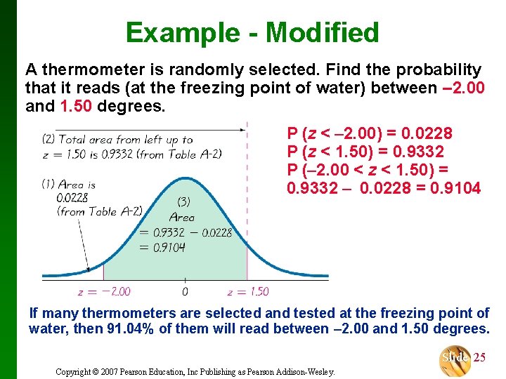 Example - Modified A thermometer is randomly selected. Find the probability that it reads