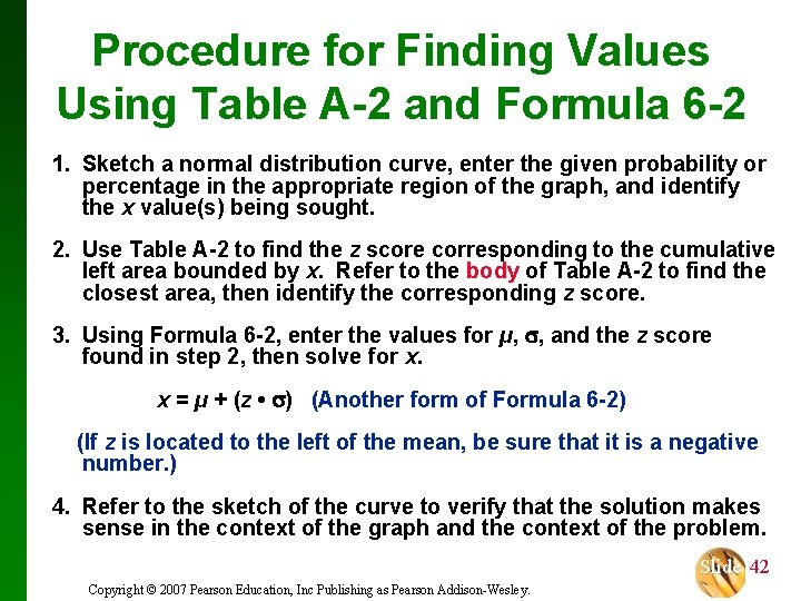 Procedure for Finding Values Using Table A-2 and Formula 6 -2 1. Sketch a