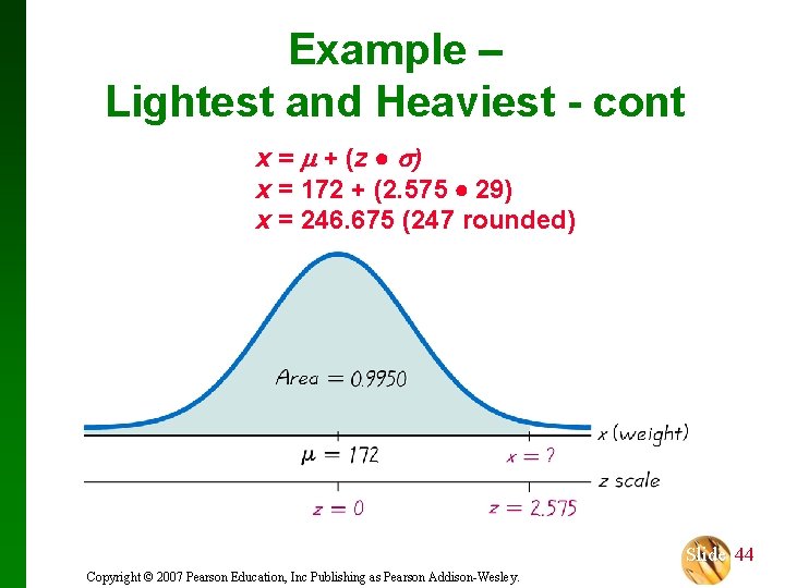 Example – Lightest and Heaviest - cont x = + (z ● ) x