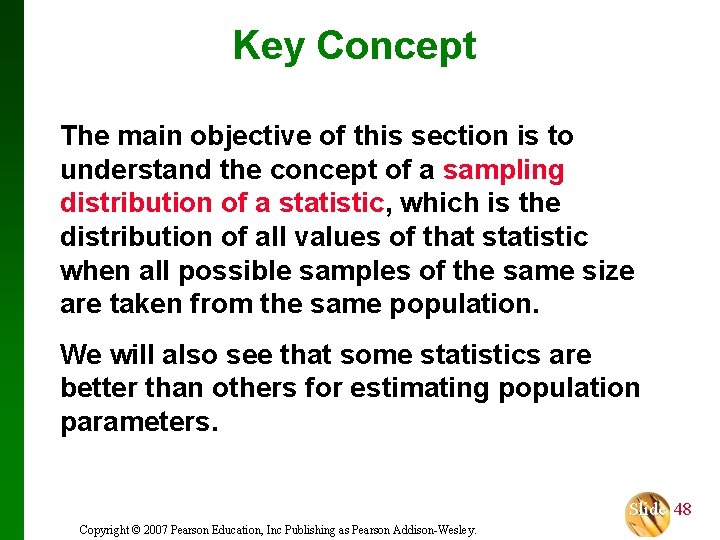 Key Concept The main objective of this section is to understand the concept of