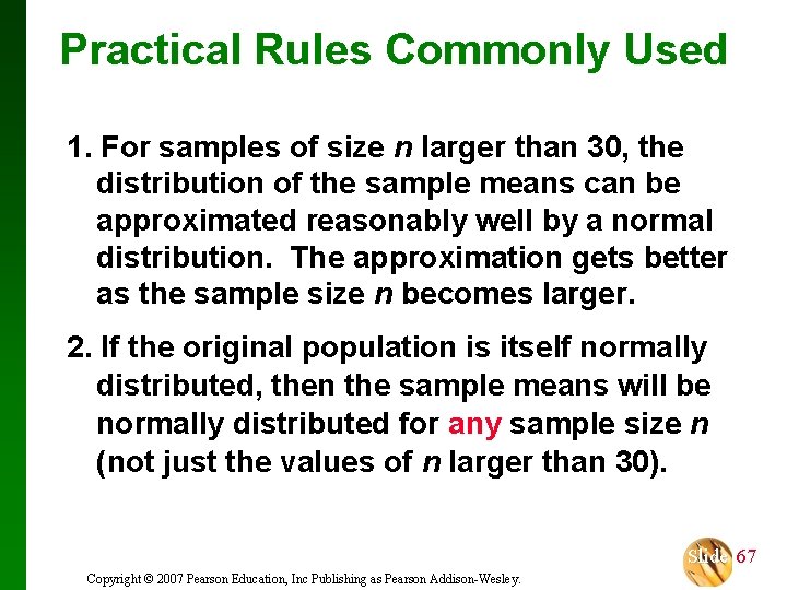 Practical Rules Commonly Used 1. For samples of size n larger than 30, the