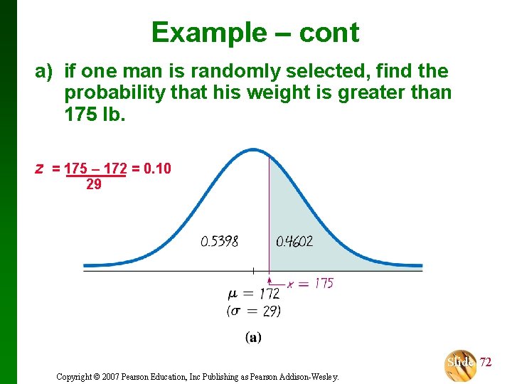 Example – cont a) if one man is randomly selected, find the probability that