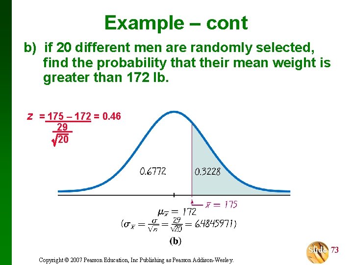 Example – cont b) if 20 different men are randomly selected, find the probability
