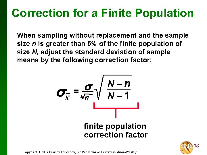 Correction for a Finite Population When sampling without replacement and the sample size n