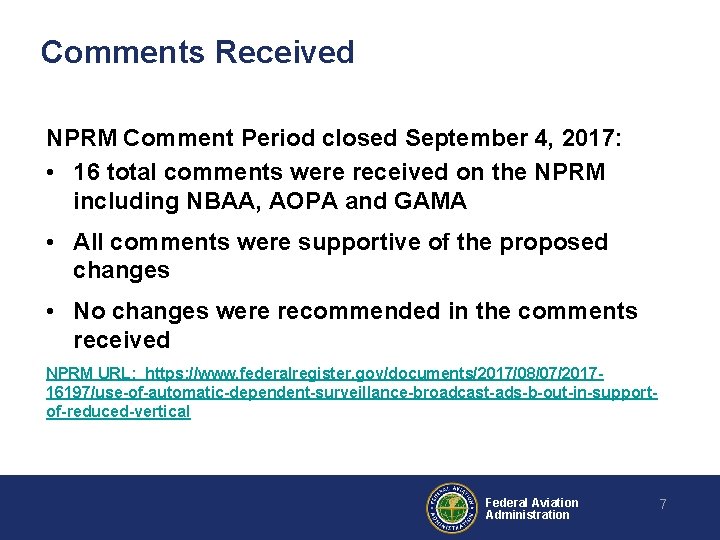 Comments Received NPRM Comment Period closed September 4, 2017: • 16 total comments were