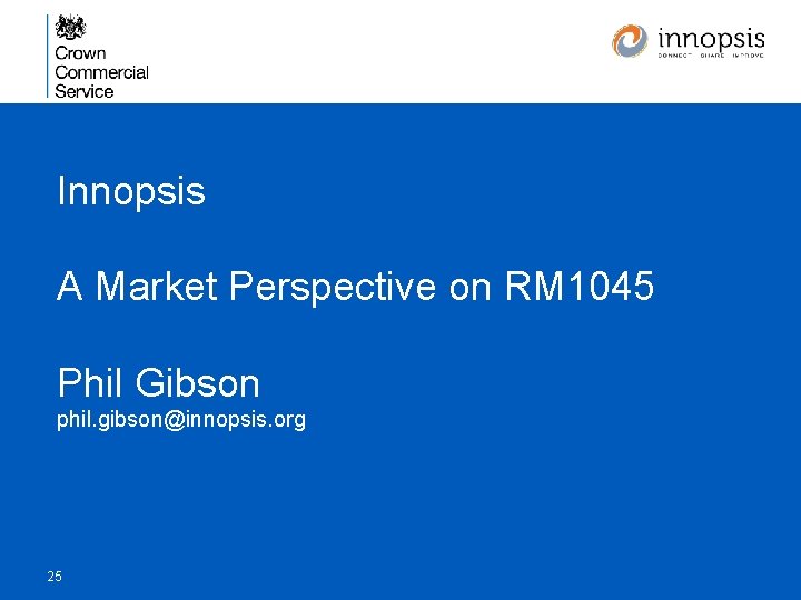 Innopsis A Market Perspective on RM 1045 Phil Gibson phil. gibson@innopsis. org 25 