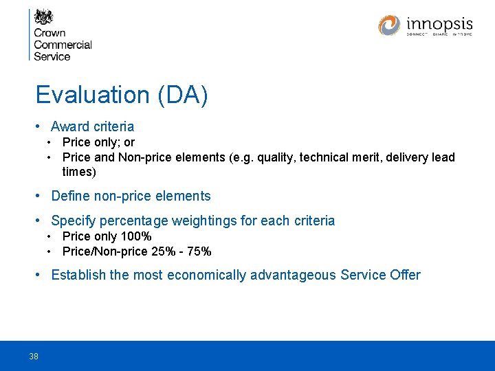 Evaluation (DA) • Award criteria • Price only; or • Price and Non-price elements