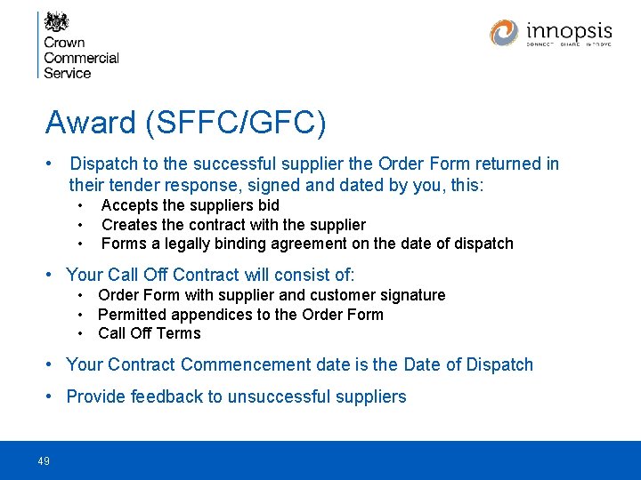 Award (SFFC/GFC) • Dispatch to the successful supplier the Order Form returned in their