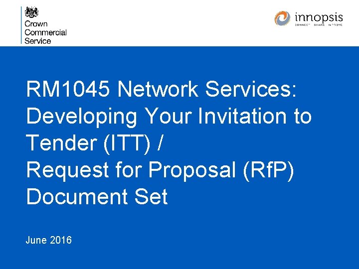 RM 1045 Network Services: Developing Your Invitation to Tender (ITT) / Request for Proposal