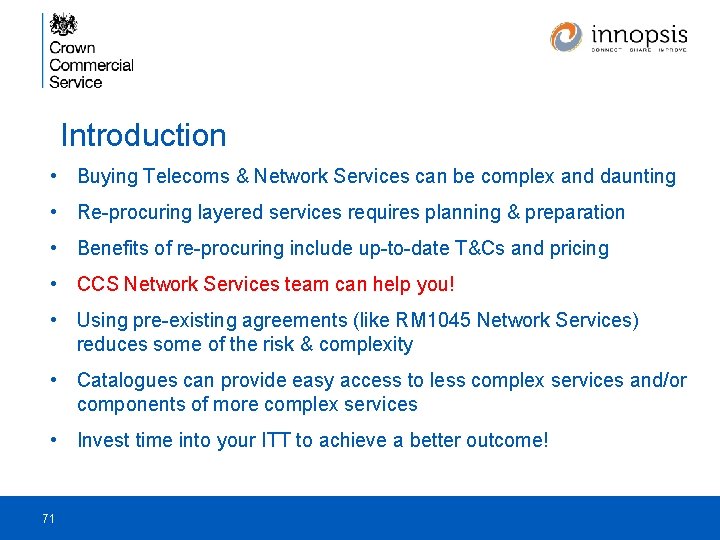 Introduction • Buying Telecoms & Network Services can be complex and daunting •