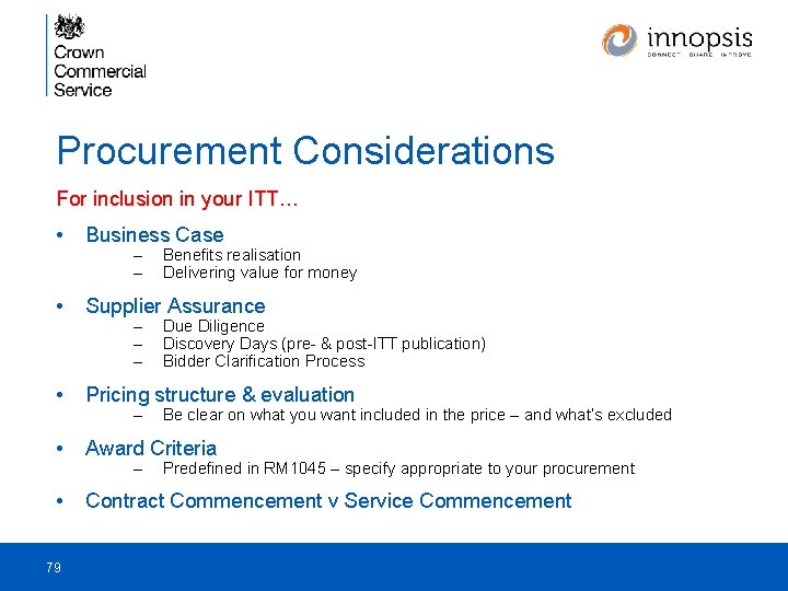 Procurement Considerations For inclusion in your ITT… • Business Case • Supplier Assurance •