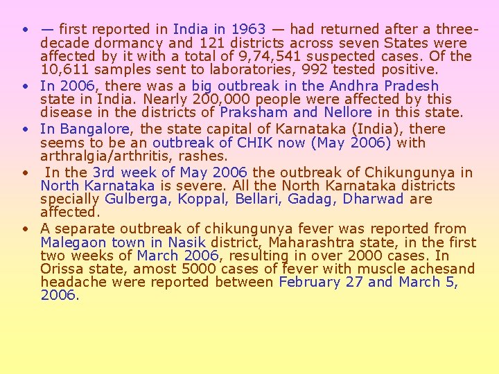  • — first reported in India in 1963 — had returned after a