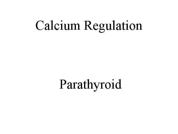 Calcium Regulation Parathyroid 