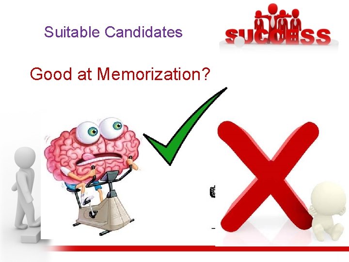 Suitable Candidates Good at Memorization? 