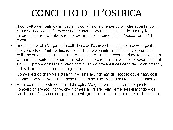 CONCETTO DELL’OSTRICA • • Il concetto dell'ostrica si basa sulla convinzione che per coloro