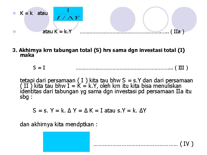 l K = k atau l atau K = k. Y …………………………. …. .