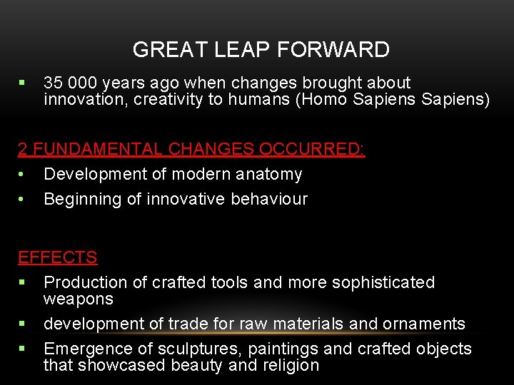 GREAT LEAP FORWARD 35 000 years ago when changes brought about innovation, creativity to