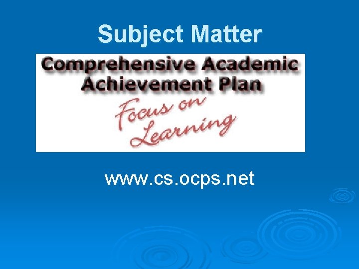 Subject Matter www. cs. ocps. net 