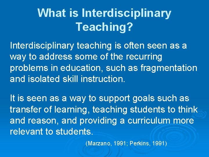 What is Interdisciplinary Teaching? Interdisciplinary teaching is often seen as a way to address