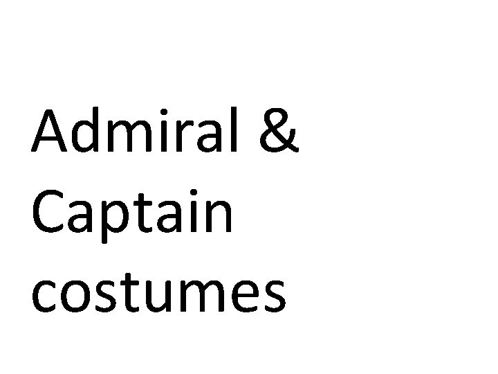 Admiral & Captain costumes 