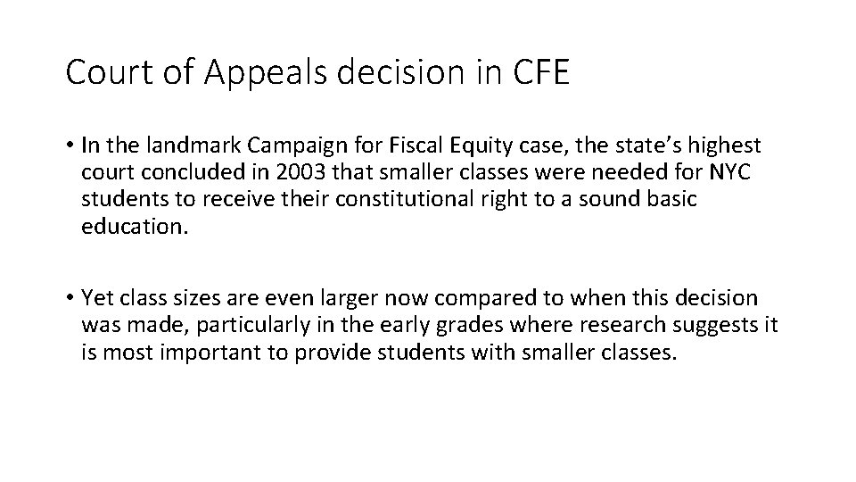 Court of Appeals decision in CFE • In the landmark Campaign for Fiscal Equity