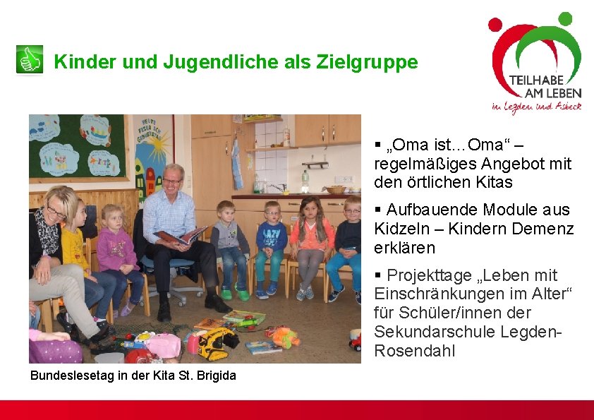 Kinder und Jugendliche als Zielgruppe § „Oma ist…Oma“ – regelmäßiges Angebot mit den örtlichen