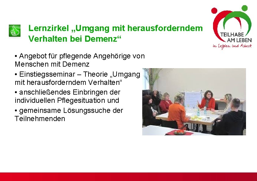 Lernzirkel „Umgang mit herausforderndem Verhalten bei Demenz“ • Angebot für pflegende Angehörige von Menschen