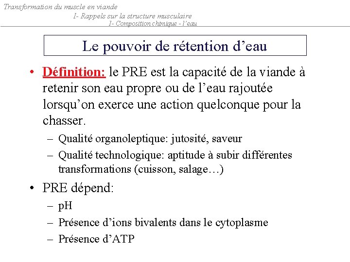 Transformation du muscle en viande I- Rappels sur la structure musculaire 1 - Composition