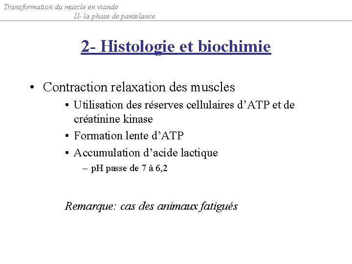 Transformation du muscle en viande II- la phase de pantelance 2 - Histologie et