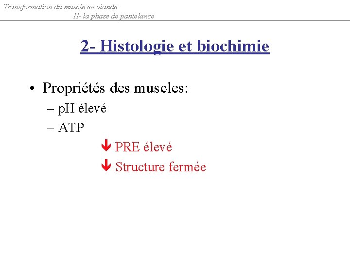 Transformation du muscle en viande II- la phase de pantelance 2 - Histologie et