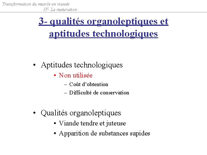 Transformation du muscle en viande IV- La maturation 3 - qualités organoleptiques et aptitudes