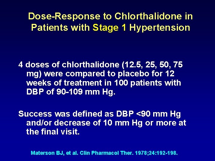 Dose-Response to Chlorthalidone in Patients with Stage 1 Hypertension 4 doses of chlorthalidone (12.