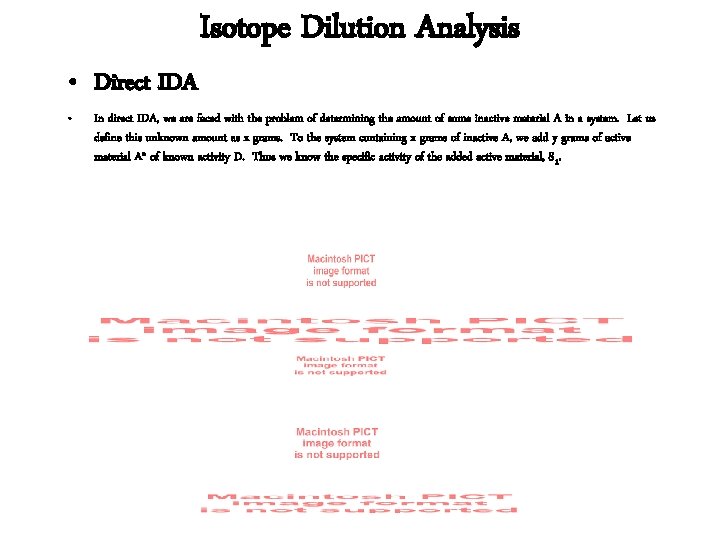 Isotope Dilution Analysis • Direct IDA • In direct IDA, we are faced with