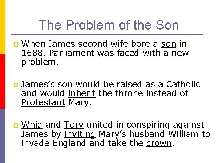 The Problem of the Son p When James second wife bore a son in