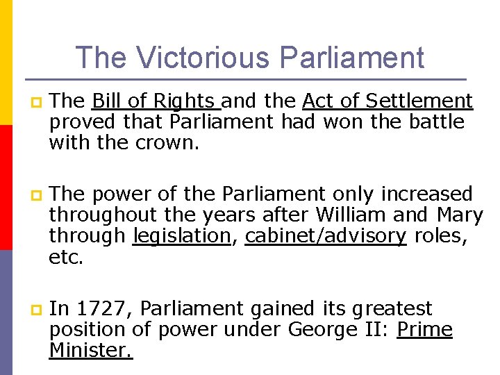 The Victorious Parliament p The Bill of Rights and the Act of Settlement proved
