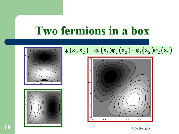 Two fermions in a box 18 Udo Benedikt 
